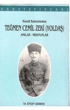 Kendi Kaleminden Teğmen Cemil Zeki Yoldaş Anılar - Mektuplar 1.baskı