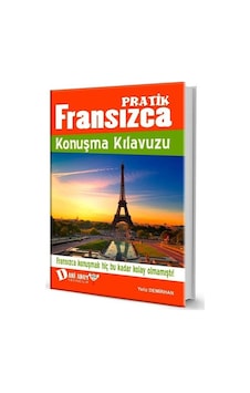 Pratik Fransızca Konuşma Kılavuzu - Yeliz Demirhan - Dahi Adam Yayıncılık Pratik Fransızca Konuşma Kılavuzu - Yeliz Demirhan - Dahi Adam Yayıncılık