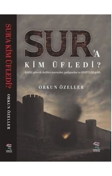 Sur'a Kim Üfledi / Orkun Özeller Sur'a Kim Üfledi / Orkun Özeller