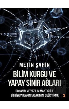 Bilim Kurgu ve Yapay Sinir Ağları - Metin Şahin - Cinius Bilim Kurgu ve Yapay Sinir Ağları - Metin Şahin - Cinius