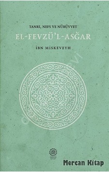 Tanrı  - Nefs  - Nübüvvet: El  - Fevzü'l  - Asğar  - İbn Miskeveyh  - Endülüs Kitap