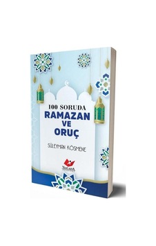 100 Soruda Ramazan Ve Oruç Cep Boy- Kod:9352 / Süleyman Kösmene 100 Soruda Ramazan Ve Oruç Cep Boy- Kod:9352 / Süleyman Kösmene