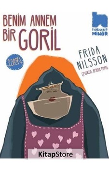 Benim Annem Bir Goril - Frida Nilsson - Habitus Kitap Benim Annem Bir Goril - Frida Nilsson - Habitus Kitap