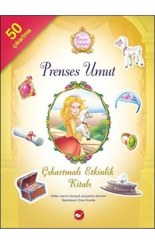 Prenses Öyküleri-Prenses Umut-Çıkartmalı Etkinlik Kitabı - Jeanna Young - Jacqueline Johnson - Beyaz Balina Yayınları Prenses Öyküleri-Prenses Umut-Çıkartmalı Etkinlik Kitabı - Jeanna Young - Jacqueline Johnson - Beyaz Balina Yayınları