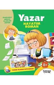 Yazar Hayatım Roman - Yazar Olmak İstiyorum Yazar Hayatım Roman - Yazar Olmak İstiyorum