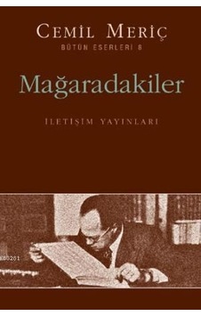 Mağaradakiler Cemil Meriç Iletişim Yayınevi Mağaradakiler Cemil Meriç Iletişim Yayınevi