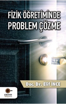 Fizik Öğretiminde Problem Çözme / Doç. Dr. Elif İnce Fizik Öğretiminde Problem Çözme / Doç. Dr. Elif İnce