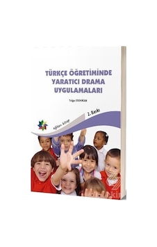 Türkçe Öğretiminde Yaratıcı Drama U - Tolga Erdoğan - Eğiten Kitap Türkçe Öğretiminde Yaratıcı Drama U - Tolga Erdoğan - Eğiten Kitap