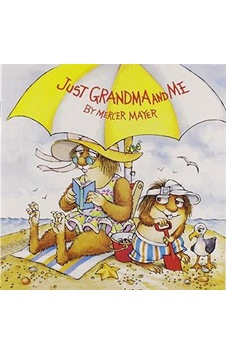 Just Grandma and Me (Little Critter) 9780307118936 Just Grandma and Me (Little Critter) 9780307118936