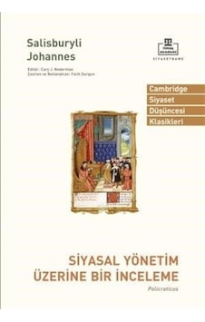 Siyasal Yönetim Üzerine Bir İnceleme - Salisburyli John - Timaş Akademi Siyasal Yönetim Üzerine Bir İnceleme - Salisburyli John - Timaş Akademi