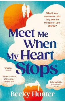 Meet Me When My Heart Stops Meet Me When My Heart Stops