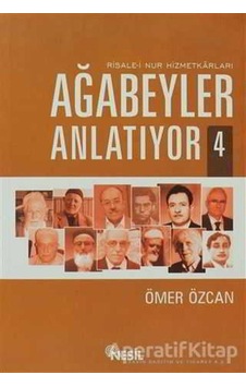 Ağabeyler Anlatıyor 4 - Ömer Özcan - Nesil Yayınları
