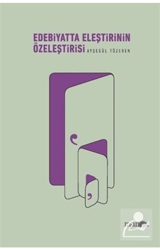 Edebiyatta Eleştirinin Özeleştirisi - Ayşegül Tözeren - Manos Edebiyatta Eleştirinin Özeleştirisi - Ayşegül Tözeren - Manos