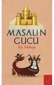 Masalın Gücü - Ali Akkaya - ŞYK Kitap Masalın Gücü - Ali Akkaya - ŞYK Kitap