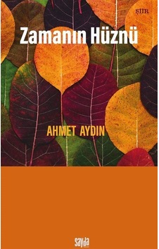 Zamanın Hüznü / Ahmet Aydın Zamanın Hüznü / Ahmet Aydın