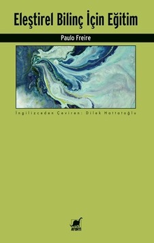 Eleştirel Bilinç İçin Eğitim - Paulo Freire - Ayrıntı Yayınları