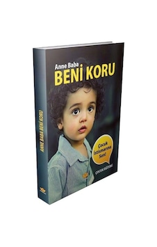 Anne Baba Beni Koru - Mehmet Akdemir - Efendi Yayınları