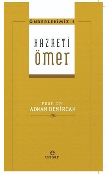 Hz. Ömer  - Önderlerimiz 2  - Adnan Demircan  - Ensar Neşriyat