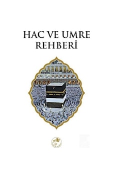 Hac ve Umre Rehberi- Fazilet Neşriyat Hac ve Umre Rehberi- Fazilet Neşriyat