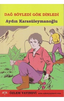 Dağ Söyledi Gök Dinledi - Aydın Karasüleymanoğlu - Özlem Yayınevi