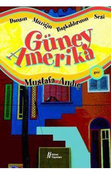 Dansın Müziğin Başkaldırının Sesi Güney Amerika