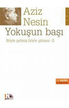 Böyle Gelmiş Böyle Gitmez 2 - Yokuşun Başı - Aziz Nesin - Nesin Yayınevi Böyle Gelmiş Böyle Gitmez 2 - Yokuşun Başı - Aziz Nesin - Nesin Yayınevi