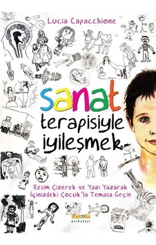 Sanat Terapisiyle İyileşmek / Lucia Capacchione Sanat Terapisiyle İyileşmek / Lucia Capacchione