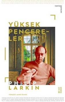 Yüksek Pencereler / Philip Larkin Yüksek Pencereler / Philip Larkin