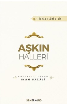Aşkın Halleri - İmam Gazali - Semerkand Yayınları Aşkın Halleri - İmam Gazali - Semerkand Yayınları