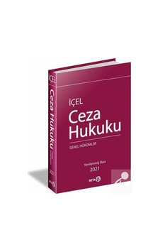 Ceza Hukuku - Genel Hükümler - Kayıhan İçel - Beta Yayınları Ceza Hukuku - Genel Hükümler - Kayıhan İçel - Beta Yayınları