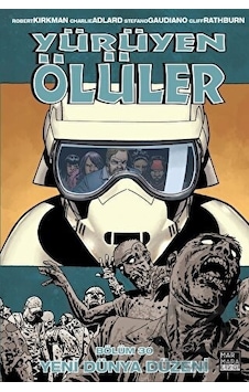 Yürüyen Ölüler 30 - Yeni Dünya Düzeni - Robert Kirkman - Marmara Çizgi Yürüyen Ölüler 30 - Yeni Dünya Düzeni - Robert Kirkman - Marmara Çizgi