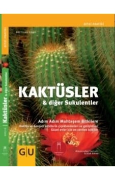 Kaktüsler ve Diğer Sukulentler - Matthias Uhlig - Nail Kitabevi