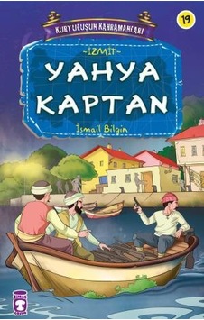 Yahya Kaptan Kurtuluşun Kahramanları 2 (19) Yahya Kaptan Kurtuluşun Kahramanları 2 (19)