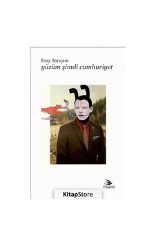 Yüzüm Şimdi Cumhuriyet / Eray Sarıçam