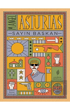 Sayın Başkan - Miguel Angel Asturias - Yordam Edebiyat