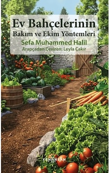 Ev Bahçelerinin Bakım Ve Ekim Yöntemleri Ev Bahçelerinin Bakım Ve Ekim Yöntemleri