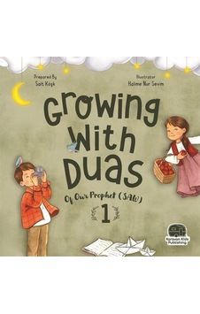 Growing With Duas Of Our Prophet Saw 1 Peygamberimizden Dua... Growing With Duas Of Our Prophet Saw 1 Peygamberimizden Dua...