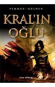 Kral'ın Oğlu - Temmuz Gülden - Sokak Kitapları Yayınları Kral'ın Oğlu - Temmuz Gülden - Sokak Kitapları Yayınları