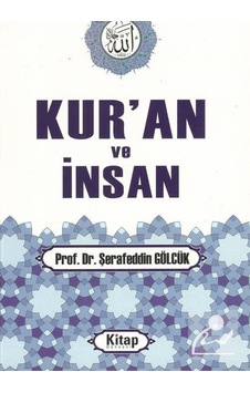 Kur'an ve İnsan - Şerafeddin Gölcük - Kitap Dünyası