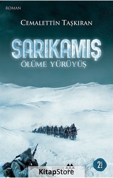 Sarıkamış Ölüme Yürüyüş / Prof. Dr. Cemalettin Taşkıran Sarıkamış Ölüme Yürüyüş / Prof. Dr. Cemalettin Taşkıran