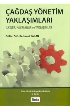 Çağdaş Yönetim Yaklaşımları / Prof. Dr. Ismail Bakan Çağdaş Yönetim Yaklaşımları / Prof. Dr. Ismail Bakan