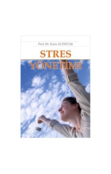 Stres Yönetimi - Ersin Altıntaş - Anı Yayıncılık Stres Yönetimi - Ersin Altıntaş - Anı Yayıncılık