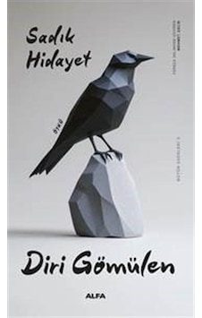 Diri Gömülen / Sadık Hidayet Diri Gömülen / Sadık Hidayet