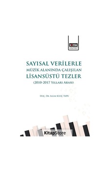 Sayısal Verilerle Müzik Alanında Çalışılan Lisansüstü Tezler- Eğitim Yayınevi
