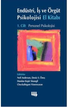 Endüstri İş ve Örgüt Psikolojisi El Kitabı 1. Cilt: Örgüt Psikolojisi- Literatür Yayıncılık Endüstri İş ve Örgüt Psikolojisi El Kitabı 1. Cilt: Örgüt Psikolojisi- Literatür Yayıncılık