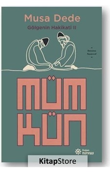 Mümkün Gölgenin Hakikati Iı / Musa Dede