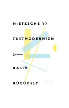 Nietzsche Ve Postmodernizm / Kasım Küçükalp