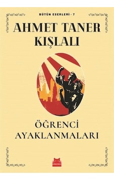 Öğrenci Ayaklanmaları - Bütün Eserleri 7 - Ahmet Taner Kışlalı 487888074 Öğrenci Ayaklanmaları - Bütün Eserleri 7 - Ahmet Taner Kışlalı 487888074