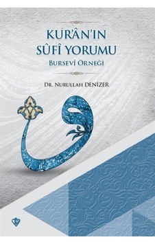 Kur'an'ın Sufi Yorumu / Nurullah Denizer 9786057580962 Kur'an'ın Sufi Yorumu / Nurullah Denizer 9786057580962