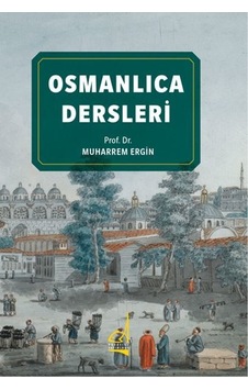 Osmanlıca Dersleri - Muharrem Ergin - Boğaziçi Yayınları Osmanlıca Dersleri - Muharrem Ergin - Boğaziçi Yayınları